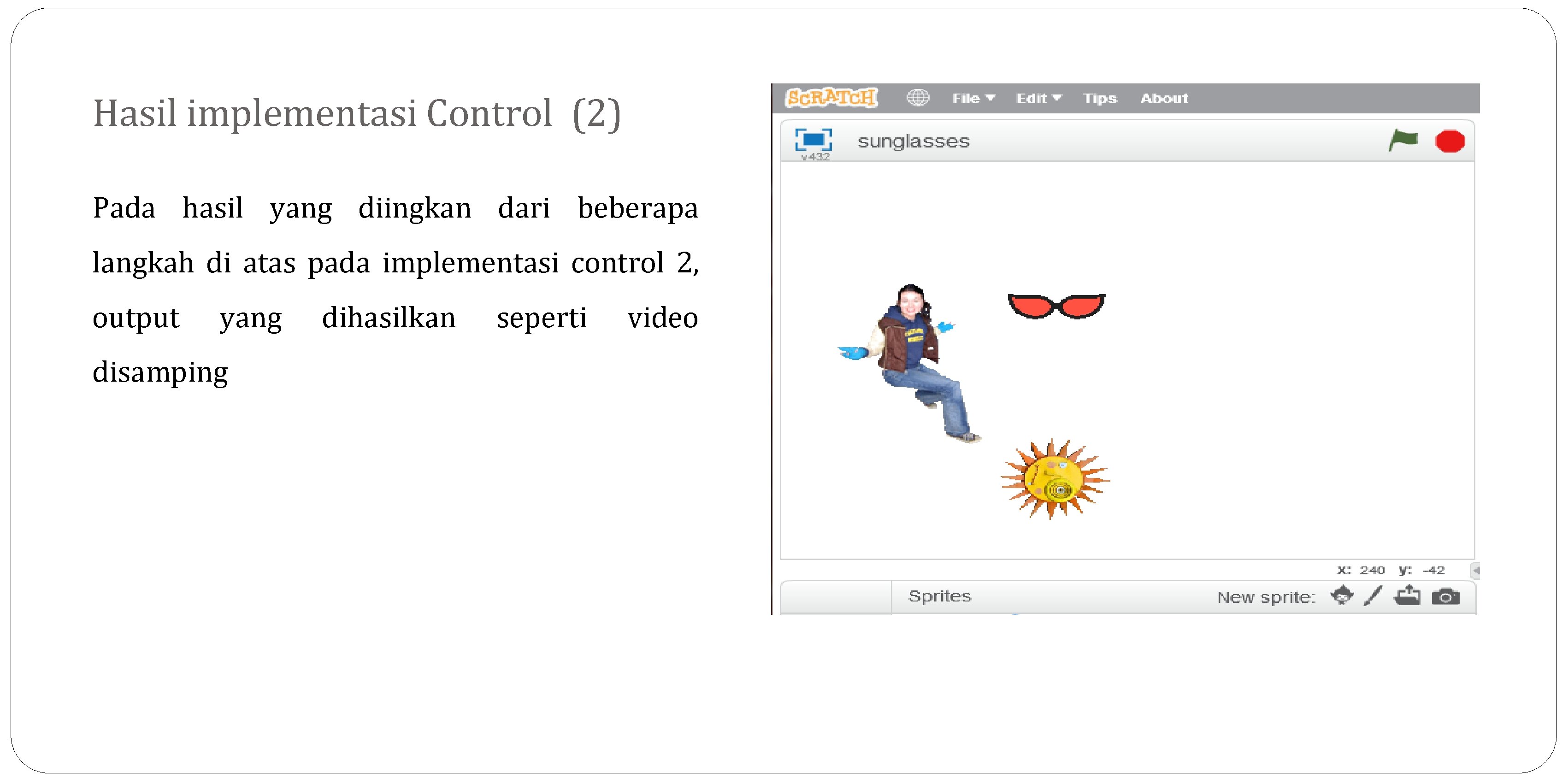 Hasil implementasi Control (2) Pada hasil yang diingkan dari beberapa langkah di atas pada