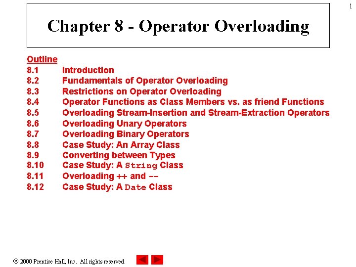 1 Chapter 8 Operator Overloading Outline 8 1