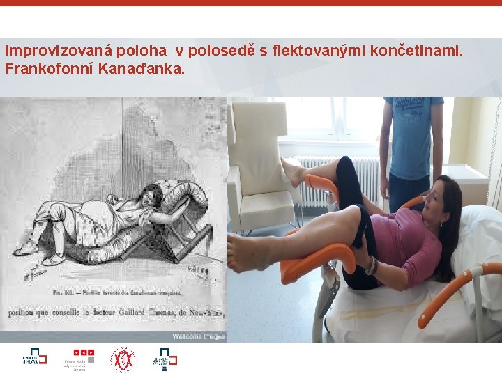 Improvizovaná poloha v polosedě s flektovanými končetinami. Frankofonní Kanaďanka. 20 