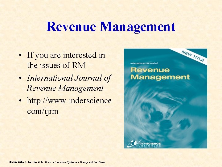 Revenue Management • If you are interested in the issues of RM • International