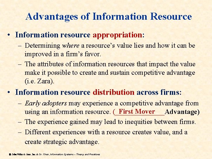 Advantages of Information Resource • Information resource appropriation: – Determining where a resource’s value