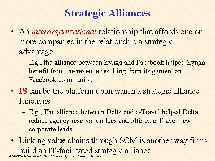 Strategic Alliances • An interorganizational relationship that affords one or more companies in the