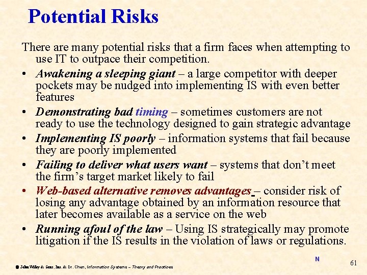 Potential Risks There are many potential risks that a firm faces when attempting to