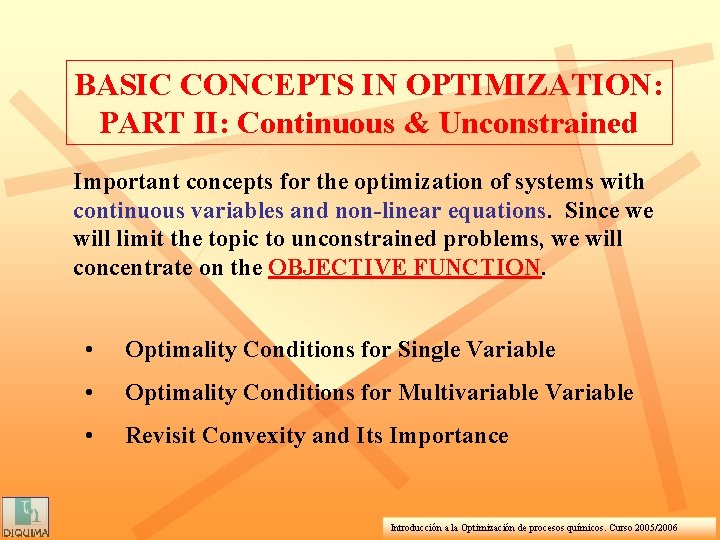 BASIC CONCEPTS IN OPTIMIZATION: PART II: Continuous & Unconstrained Important concepts for the optimization
