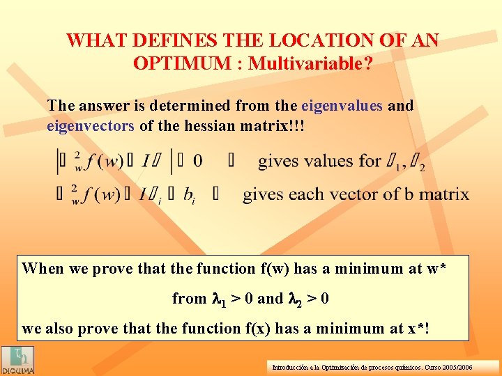 WHAT DEFINES THE LOCATION OF AN OPTIMUM : Multivariable? The answer is determined from