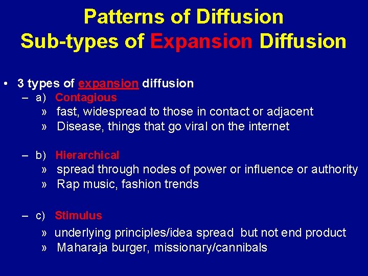 Patterns of Diffusion Sub-types of Expansion Diffusion • 3 types of expansion diffusion –