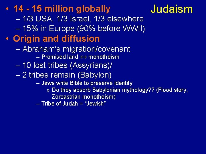  • 14 - 15 million globally – 1/3 USA, 1/3 Israel, 1/3 elsewhere