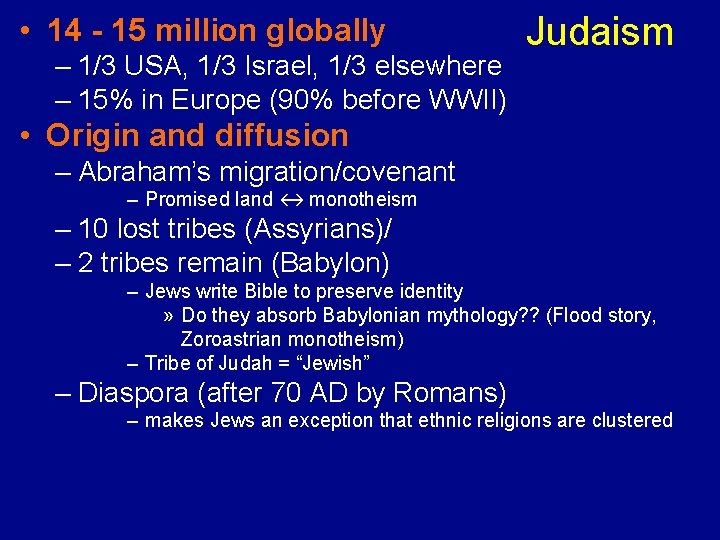  • 14 - 15 million globally – 1/3 USA, 1/3 Israel, 1/3 elsewhere
