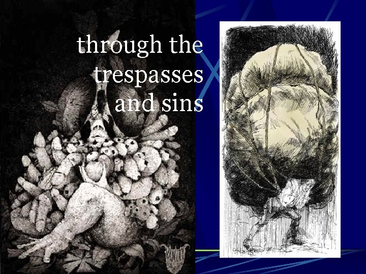 through the trespasses and sins 