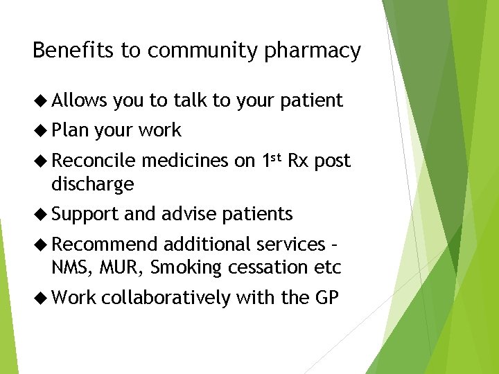 Benefits to community pharmacy Allows Plan you to talk to your patient your work Benefits to community pharmacy Allows Plan you to talk to your patient your work