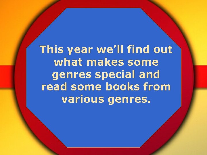 This year we’ll find out what makes some genres special and read some books