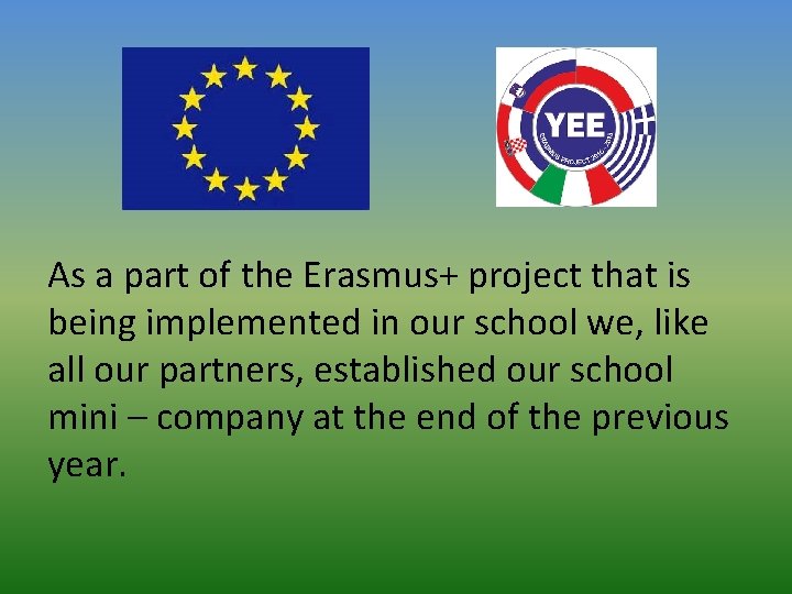 As a part of the Erasmus+ project that is being implemented in our school