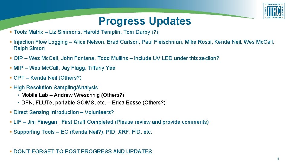 Progress Updates § Tools Matrix – Liz Simmons, Harold Templin, Tom Darby (? )