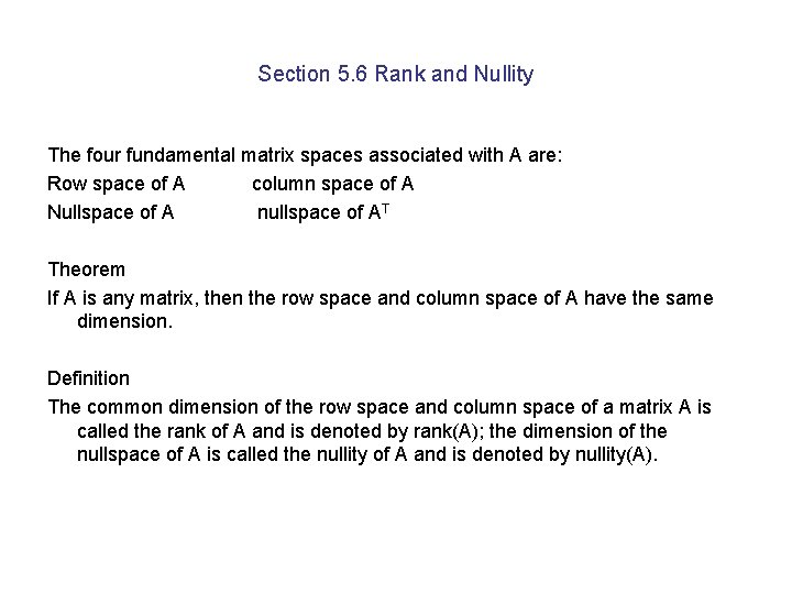 Section 5. 6 Rank and Nullity The four fundamental matrix spaces associated with A
