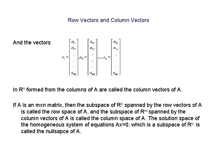 Row Vectors and Column Vectors And the vectors In Rn formed from the columns