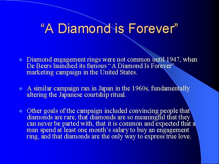 “A Diamond is Forever” l Diamond engagement rings were not common until 1947, when