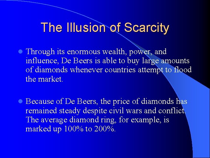 The Illusion of Scarcity l Through its enormous wealth, power, and influence, De Beers