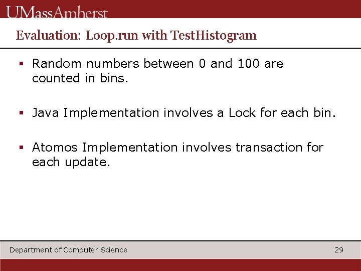 Evaluation: Loop. run with Test. Histogram § Random numbers between 0 and 100 are Evaluation: Loop. run with Test. Histogram § Random numbers between 0 and 100 are