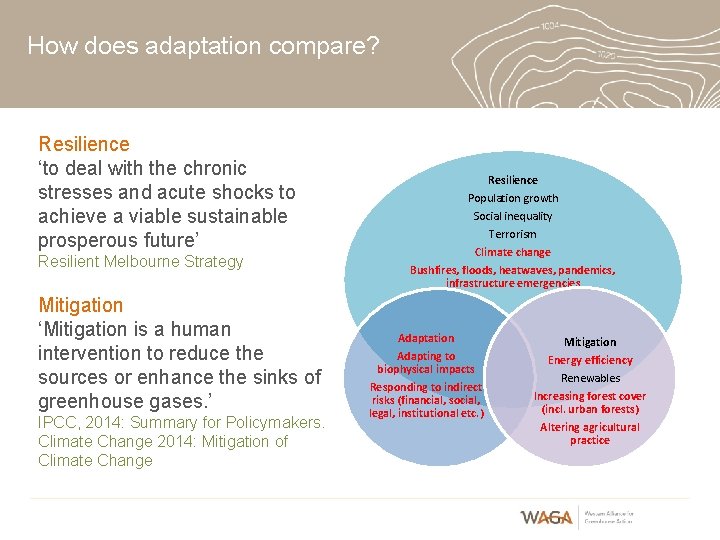 How does adaptation compare? Resilience ‘to deal with the chronic stresses and acute shocks How does adaptation compare? Resilience ‘to deal with the chronic stresses and acute shocks