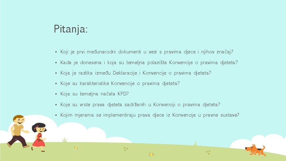 Pitanja: § Koji je prvi međunarodni dokumenti u vezi s pravima djece i njihov