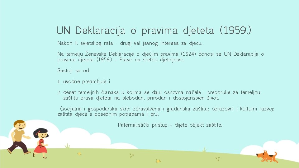 UN Deklaracija o pravima djeteta (1959. ) Nakon II. svjetskog rata - drugi val