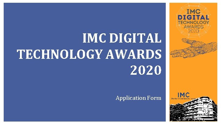 IMC DIGITAL TECHNOLOGY AWARDS 2020 Application Form 