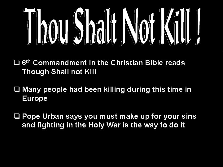 q 6 th Commandment in the Christian Bible reads Though Shall not Kill q