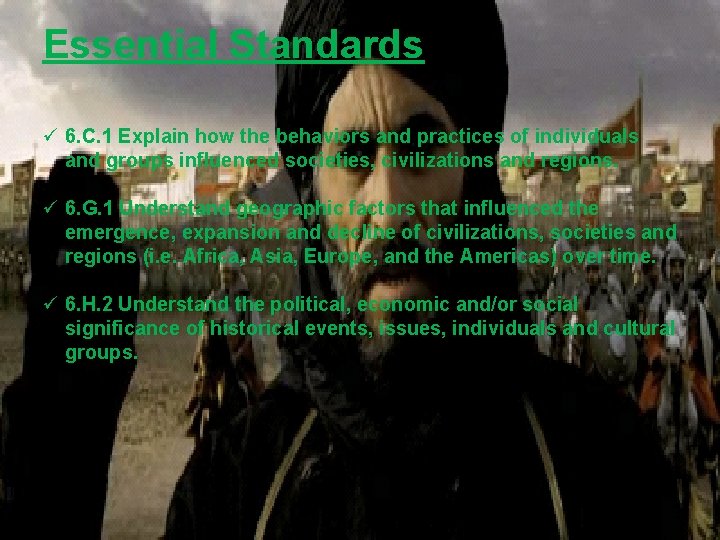 Essential Standards ü 6. C. 1 Explain how the behaviors and practices of individuals