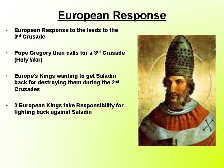 European Response • European Response to the leads to the 3 rd Crusade •