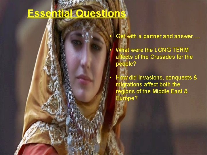 Essential Questions • Get with a partner and answer…. • What were the LONG