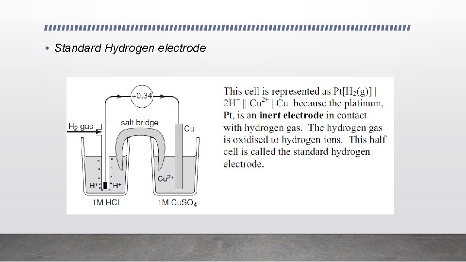  • Standard Hydrogen electrode 