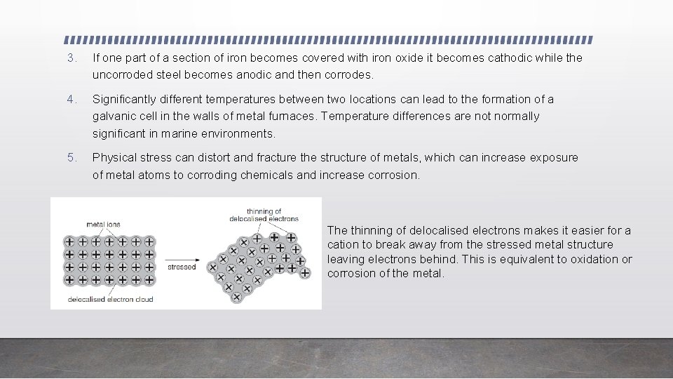 3. If one part of a section of iron becomes covered with iron oxide