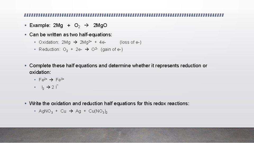  • Example: 2 Mg + O 2 2 Mg. O • Can be