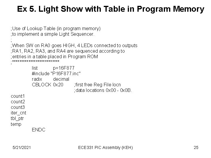 Ex 5. Light Show with Table in Program Memory ; Use of Lookup Table
