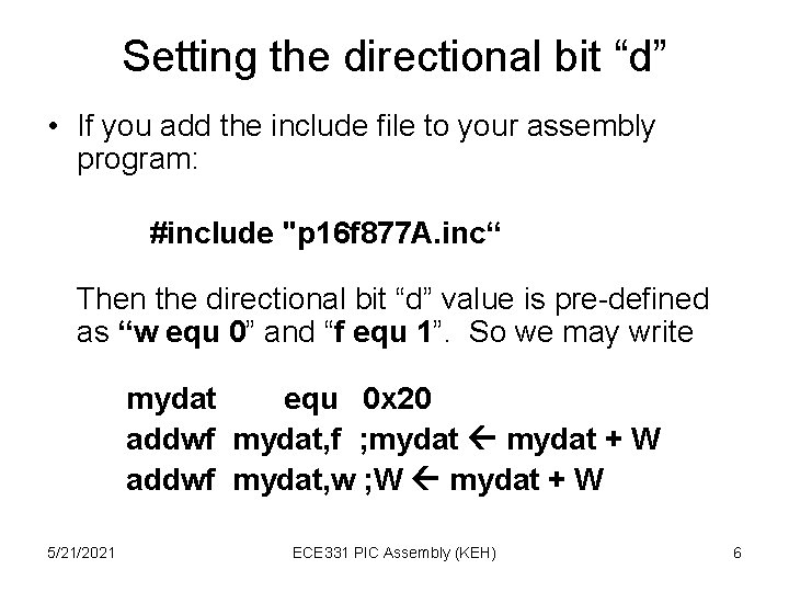 Setting the directional bit “d” • If you add the include file to your