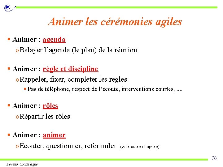 Animer les cérémonies agiles § Animer : agenda » Balayer l’agenda (le plan) de