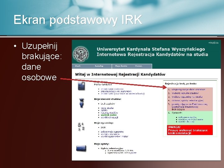 Ekran podstawowy IRK • Uzupełnij brakujące: dane osobowe 