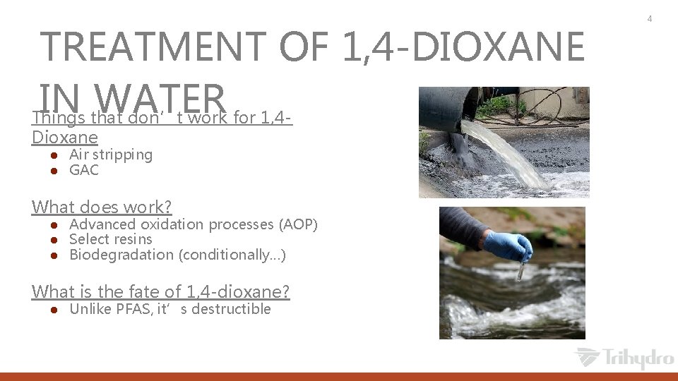TREATMENT OF 1, 4 -DIOXANE IN WATER Things that don’t work for 1, 4