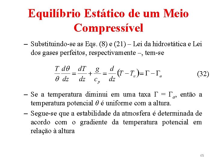 Equilíbrio Estático de um Meio Compressível – Substituindo-se as Eqs. (8) e (21) –