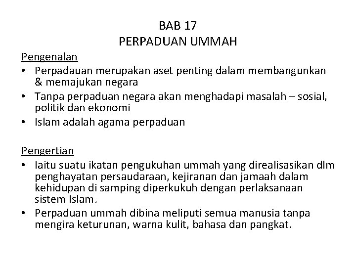 BAB 17 PERPADUAN UMMAH Pengenalan • Perpadauan merupakan aset penting dalam membangunkan & memajukan