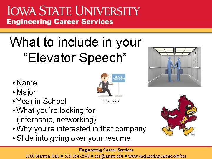 What to include in your “Elevator Speech” • Name • Major • Year in