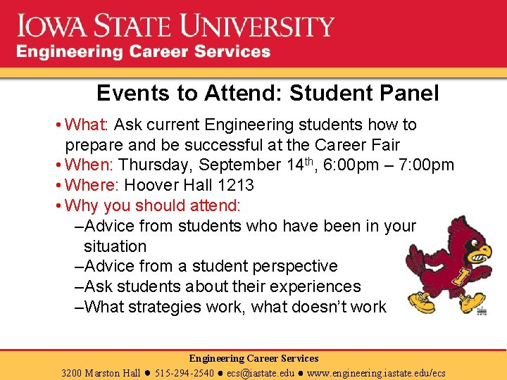 Events to Attend: Student Panel • What: Ask current Engineering students how to prepare