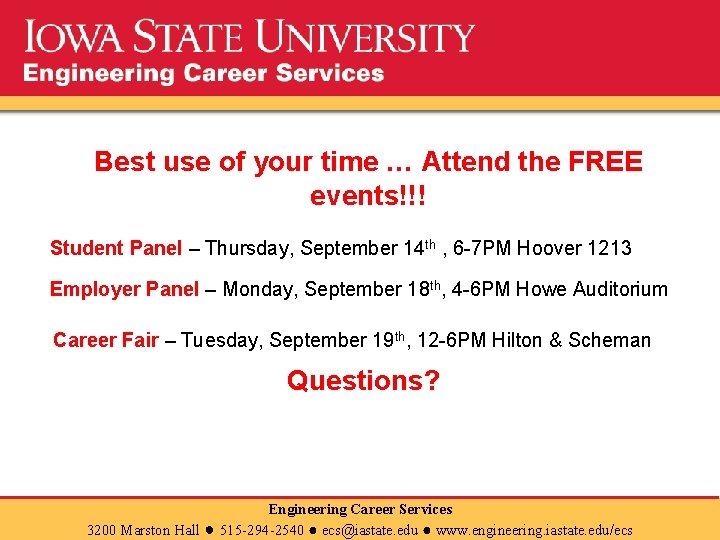 Best use of your time … Attend the FREE events!!! Student Panel – Thursday,