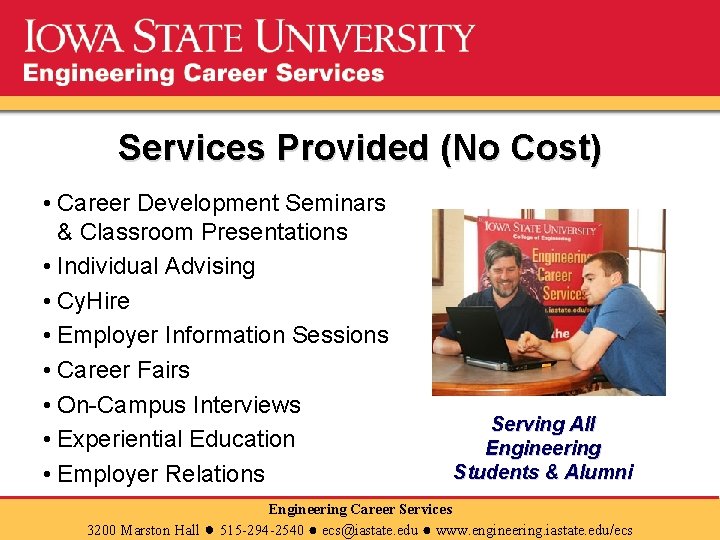 Services Provided (No Cost) • Career Development Seminars & Classroom Presentations • Individual Advising