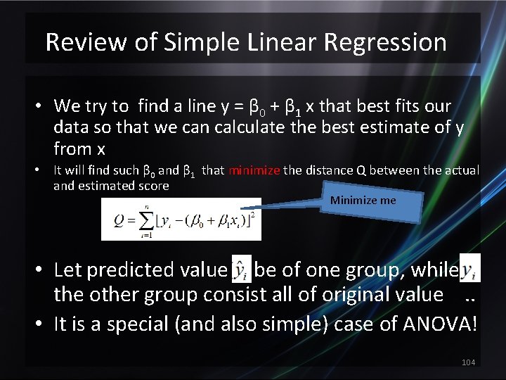 Review of Simple Linear Regression • We try to find a line y =