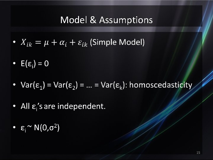 Model & Assumptions • 15 