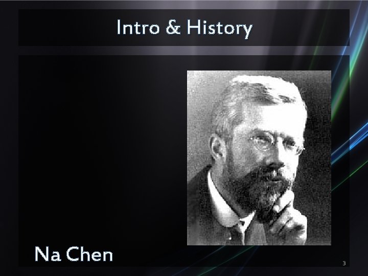 Intro & History Na Chen 3 