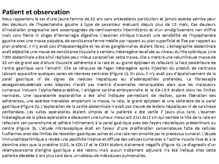 Patient et observation Nous rapportons le cas d'une jeune femme de 32 ans sans