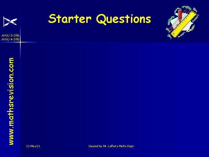 Starter Questions www. mathsrevision. com MNU 3 -09 b MNU 4 -09 b 21