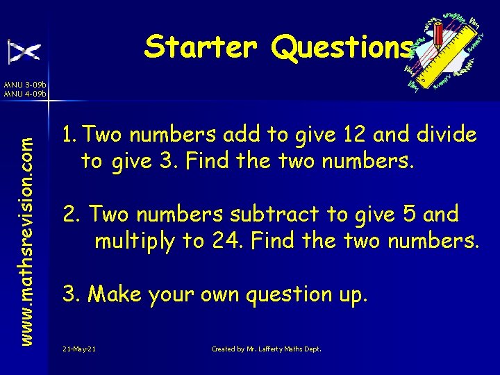 Starter Questions www. mathsrevision. com MNU 3 -09 b MNU 4 -09 b 1.